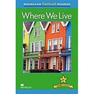 Macmillan Factual Readers: Where We Live (Paperbac...