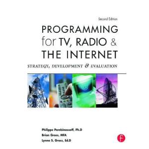 Programming for TV  Radio & The Internet: Strategy  Development & Evaluation