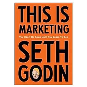 This is Marketing: You Can't Be Seen Until You Lea...