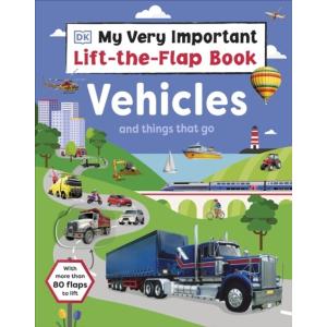 My Very Important Lift-the-Flap Book: Vehicles and...