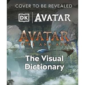 Avatar Fire and Ash The Visual Dictionary (Hardcov...