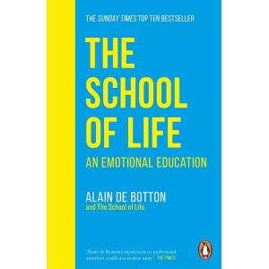 The School of Life: An Emotional Education (Paperb...
