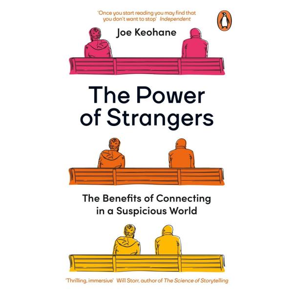 The Power of Strangers: The Benefits of Connecting...