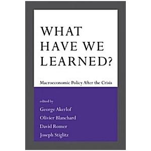What Have We Learned?: Macroeconomic Policy After ...