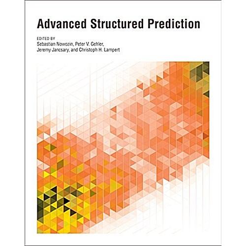 Advanced Structured Prediction (Hardcover)