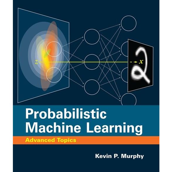 Probabilistic Machine Learning: Advanced Topics (H...