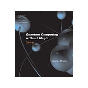 Quantum Computing Without Magic: Devices (Paperbac...