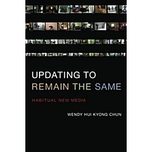 Updating to Remain the Same: Habitual New Media (P...
