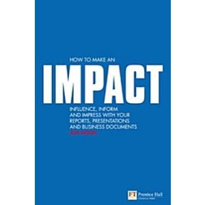 How to Make an IMPACT: Influence Inform and Impres...