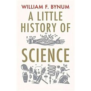 A Little History of Science (Paperback Reprint)