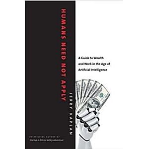 Humans Need Not Apply: A Guide to Wealth and Work ...