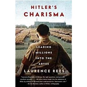 Hitler's Charisma: Leading Millions Into the Abyss...
