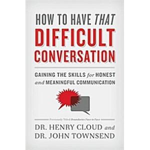 How to Have That Difficult Conversation: Gaining t...