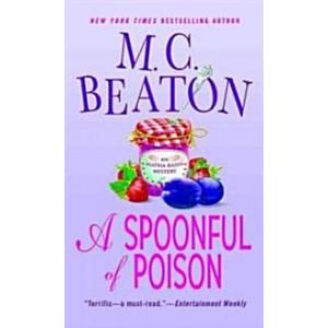 A Spoonful of Poison: An Agatha Raisin Mystery (Ma...
