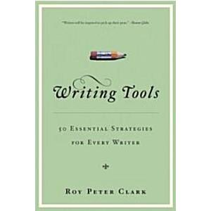 Writing Tools (10th Anniversary Edition): 55 Essen...