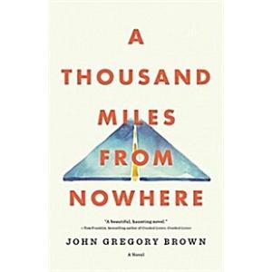 A Thousand Miles from Nowhere (Hardcover)