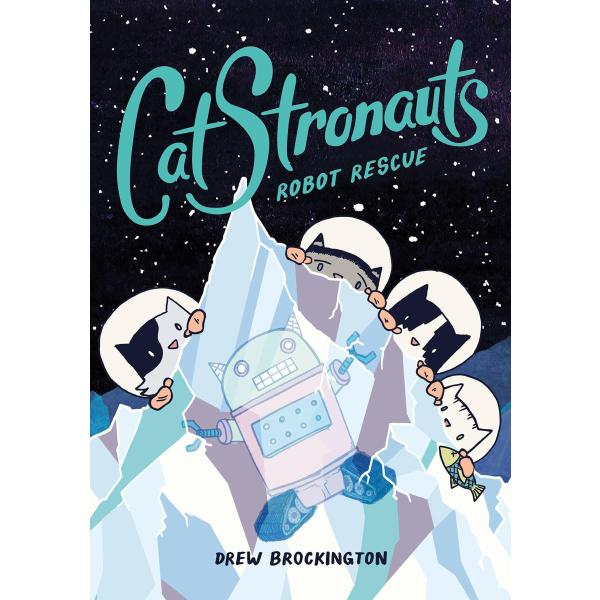 Catstronauts: Robot Rescue (Paperback)