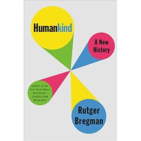 Humankind: A Hopeful History (Hardcover)