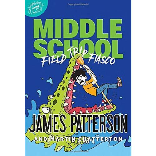 Middle School: Field Trip Fiasco (Hardcover)