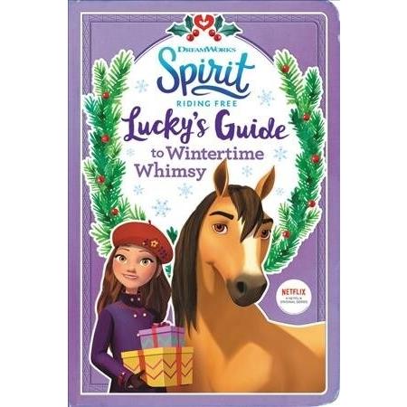 Spirit Riding Free: Lucky's Guide to Wintertime Wh...