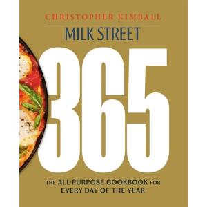 Milk Street 365: The All-Purpose Cookbook for Ever...