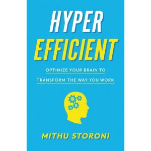 Hyperefficient: Optimize Your Brain to Transform t...