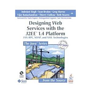 Designing Web Services with the J2EE 1.4 Platform:...