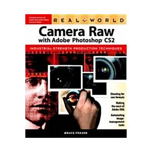 Real World Camera Raw With Adobe Photoshop CS2 (Paperback)