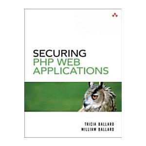 Securing PHP Web Applications (Paperback)