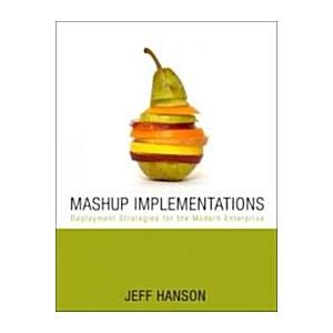 Mashups: Strategies for the Modern Enterprise (Pap...