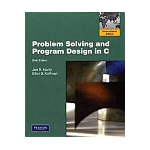 Problem Solving and Program Design in C: Internati...