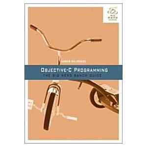 Objective-C Programming: The Big Nerd Ranch Guide ...