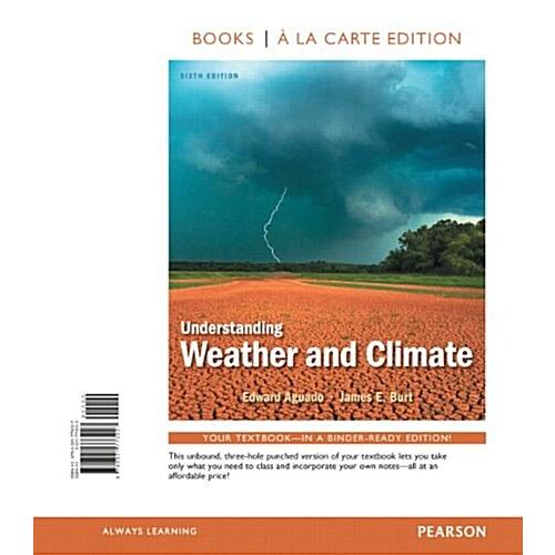 Understanding Weather and Climate Books a la Carte...
