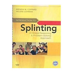 Introduction to Splinting: A Clinical Reasoning an...