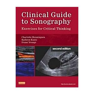 Clinical Guide to Sonography: Exercises for Critic...