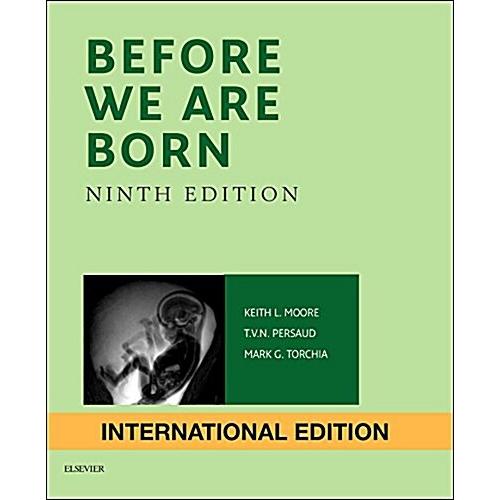 Before We are Born : Essentials of Embryology and ...