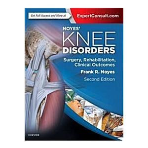 Noyes' Knee Disorders: Surgery Rehabilitation Clin...