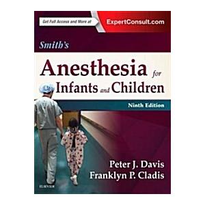 Smith's Anesthesia for Infants and Children (Hardc...