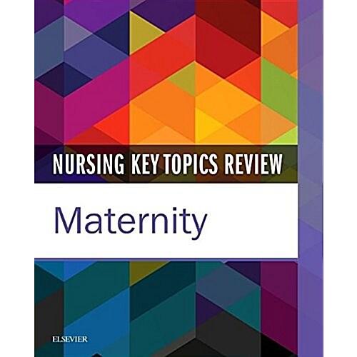 Nursing Key Topics Review: Maternity (Paperback)