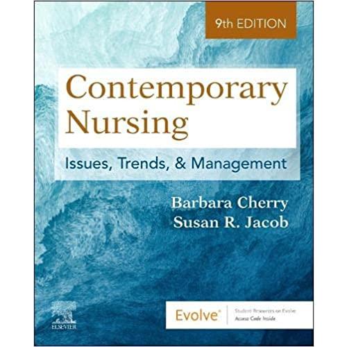 Contemporary Nursing: Issues Trends  Management (P...