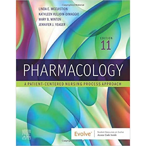 Pharmacology: A Patient-Centered Nursing Process A...