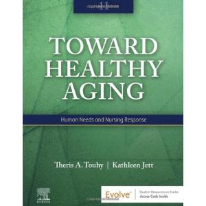Toward Healthy Aging: Human Needs and Nursing Resp...