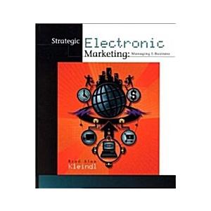 Strategic Electronic Marketing: Managing E-Busines...