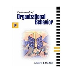 Fundamentals of Organizational Behavior (3rd Editi...