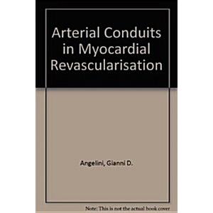 Arterial Conduits in Myocardial Revascularization ...