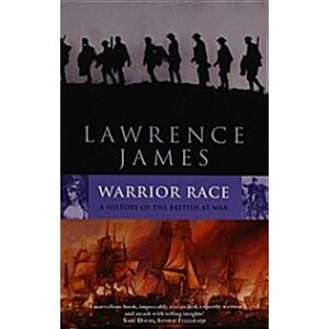 Warrior Race: A History of the British at War (Pap...