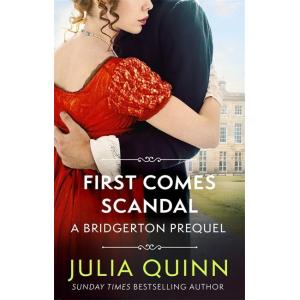 First Comes Scandal: A Bridgerton Prequel (Paperba...