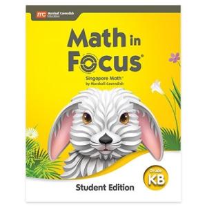 Math in Focus : Student Edition Volume B Grade K 2...