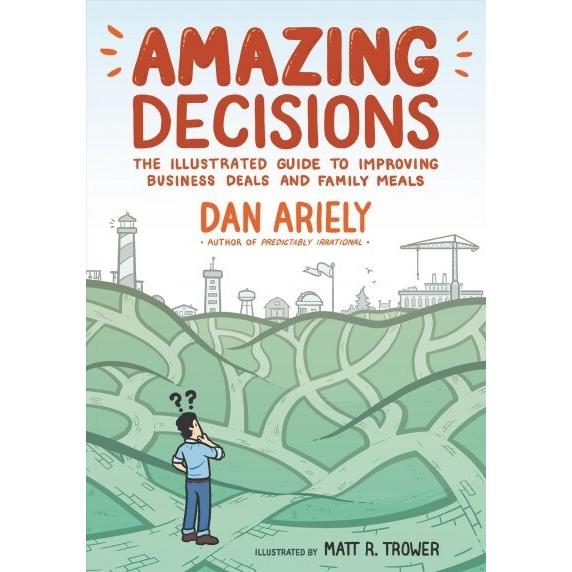 Amazing Decisions: The Illustrated Guide to Improv...