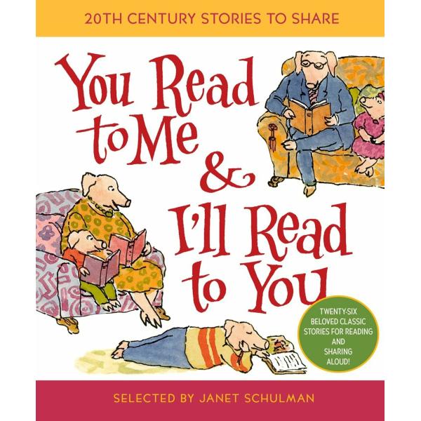 You Read to Me &amp; I&apos;ll Read to You: 20th-Century St...